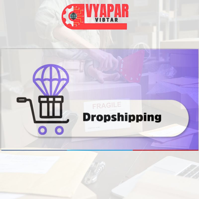 Dropshipping. a powerful online Business Model in Digital Marketing.